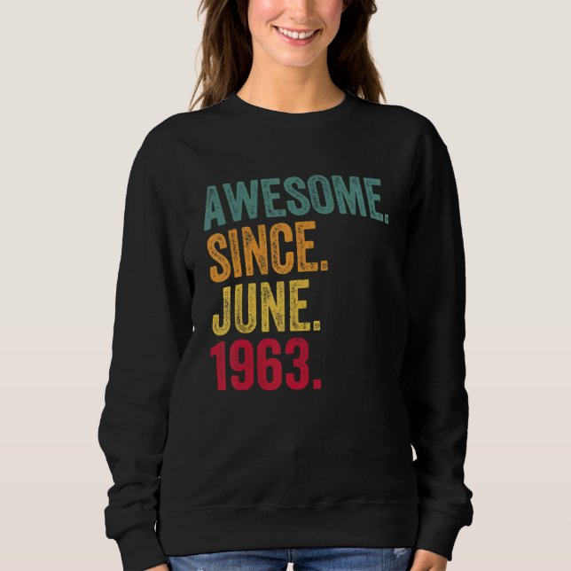 Phantastisch seit Juni 1963 Vintag 59. Geburtstag Sweatshirt (Vorderseite)
