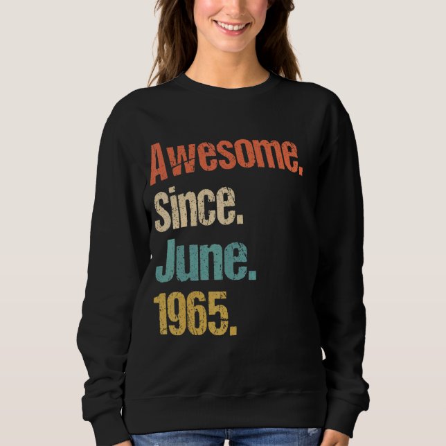 Phantastisch Seit Juni 1965 57. Geburtstag Vintag Sweatshirt (Vorderseite)