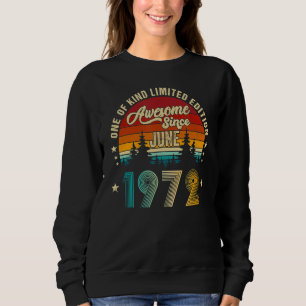 Phantastisch seit Juni 1972 50 Jahre alt 27. Gebur Sweatshirt