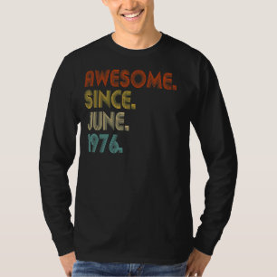 Phantastisch Seit Juni 1976 Vintag 46. Geburtstag T-Shirt
