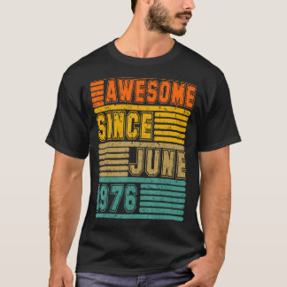 Phantastisch seit Juni 1976 Vintag 46. Männer und T-Shirt