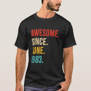 Phantastisch Seit Juni 1983 Vintag 39. Geburtstag T-Shirt