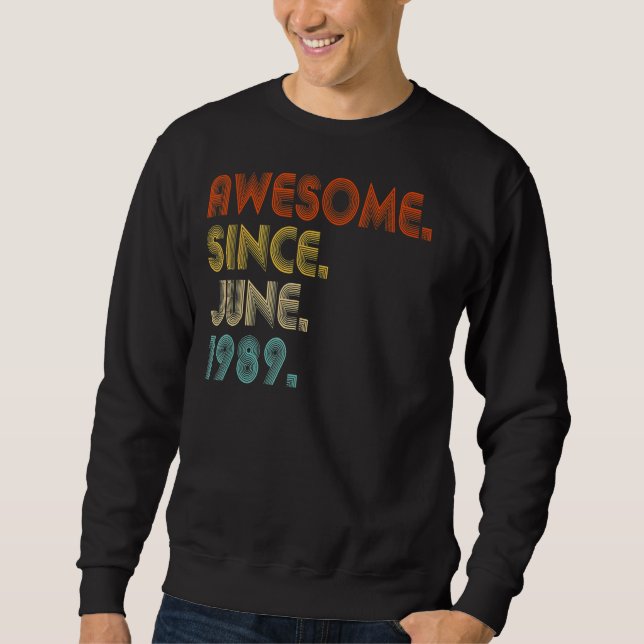 Phantastisch Seit Juni 1989 Vintag 33. Geburtstag Sweatshirt (Vorderseite)