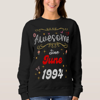 Phantastisch seit Juni 1994 Geburtstag Blume & But Sweatshirt
