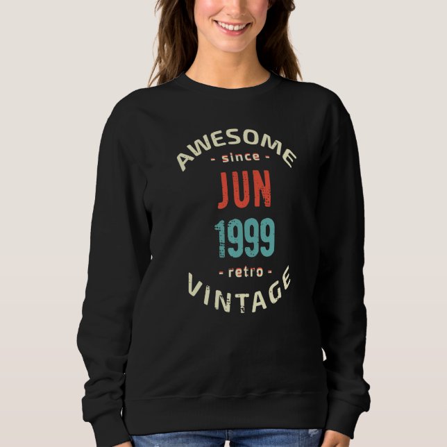 Phantastisch seit Juni 1999 Retro Vintag 1999 Sweatshirt (Vorderseite)