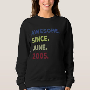 Phantastisch seit Juni 2005 17. Geburtstag 17. Sweatshirt