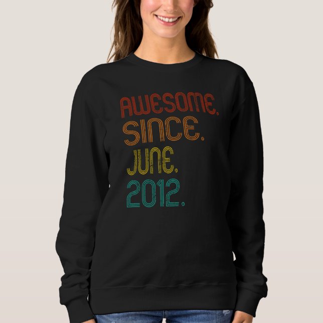 Phantastisch Seit Juni 2012 10. Geburtstag Vintag  Sweatshirt (Vorderseite)