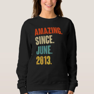 Phantastisch seit Juni 2013 9 Jahre alt 9. Geburts Sweatshirt