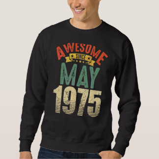 Phantastisch seit Mai 1975 47 Jahre 47 Jahre 47. G Sweatshirt