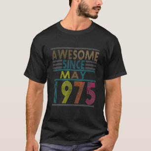 Phantastisch seit Mai Geboren 1975 Vintag 47. Gebu T-Shirt