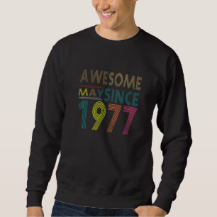 Phantastisch seit Mai Geboren 1977 Vintag 45. Gebu Sweatshirt