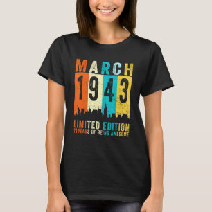 Phantastisch Seit März 1943 79. Geburtstag Vintag T-Shirt