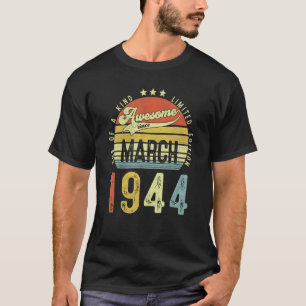 Phantastisch Seit März 1944 Vintag 78. Geburtstag T-Shirt