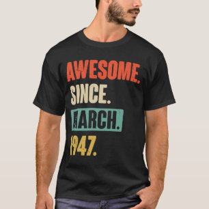 Phantastisch seit März 1947 Geburtstag 76. Dekorat T-Shirt