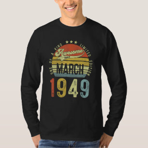 Phantastisch seit März 1949 Vintag 73. Geburtstag  T-Shirt
