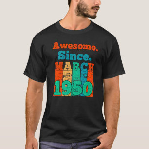 Phantastisch Seit März 1950 Vintag Geburtstag 1950 T-Shirt