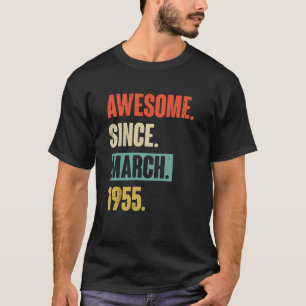 Phantastisch seit März 1955 Geburtstag 68. Dekorat T-Shirt