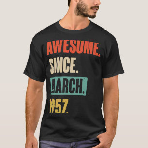 Phantastisch seit März 1957 Geburtstag 66. Dekorat T-Shirt