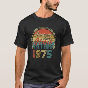 Phantastisch Seit März 1975 Vintag 47. Geburtstag T-Shirt