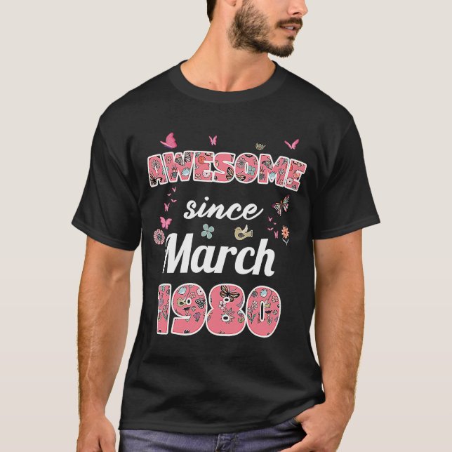 Phantastisch seit März 1980 Blume 1980 März Birthd T-Shirt (Vorderseite)