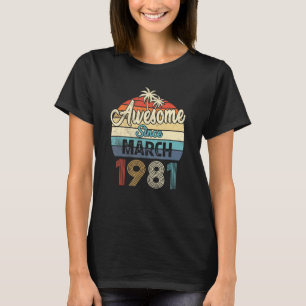 Phantastisch Seit März 1981 Vintag 41. Geburtstag  T-Shirt