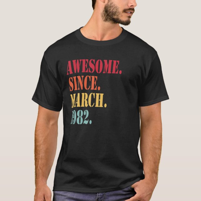Phantastisch seit März 1982 für 40-Jährige - 40te T-Shirt (Vorderseite)