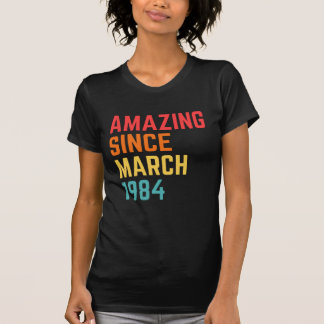 Phantastisch Seit März 1984 Funny 37. Geburtstag G T-Shirt