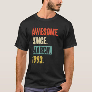 Phantastisch seit März 1993 Geburtstag 30. Dekorat T-Shirt