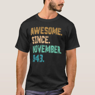 Phantastisch Seit November 1943 Vintag 79. Geburts T-Shirt