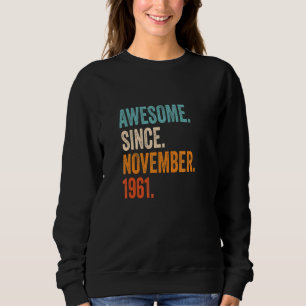 Phantastisch seit November 1961 61. Geburtstag Sweatshirt