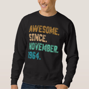 Phantastisch Seit November 1964 Vintag 58. Geburts Sweatshirt