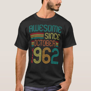Phantastisch Seit Oktober 1962 60. Geburtstag Retr T-Shirt