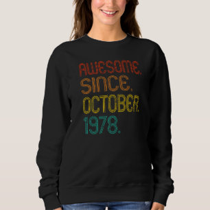 Phantastisch seit Oktober 1978 Retro 44 Jahre alt  Sweatshirt