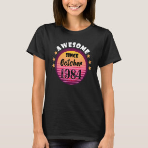 Phantastisch Seit Oktober 1984 Geburtstag 1984 Okt T-Shirt