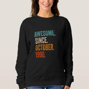 Phantastisch seit Oktober 1990 32. Geburtstag Sweatshirt