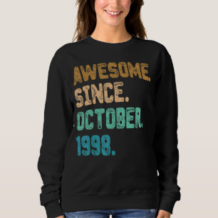 Phantastisch Seit Oktober 1998 Vintag 24. Geburtst Sweatshirt
