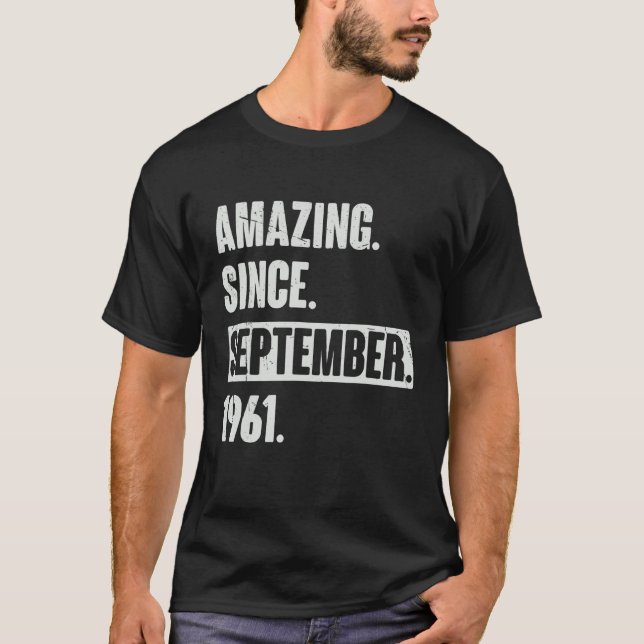 Phantastisch seit September 1961 61 61 Jahre alt 6 T-Shirt (Vorderseite)