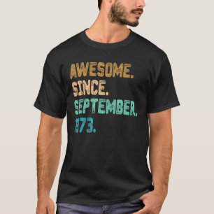 Phantastisch Seit September 1973 Vintag 49. Geburt T-Shirt