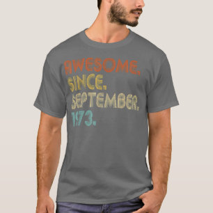 Phantastisch Seit September 1973 Vintag 49. Geburt T-Shirt