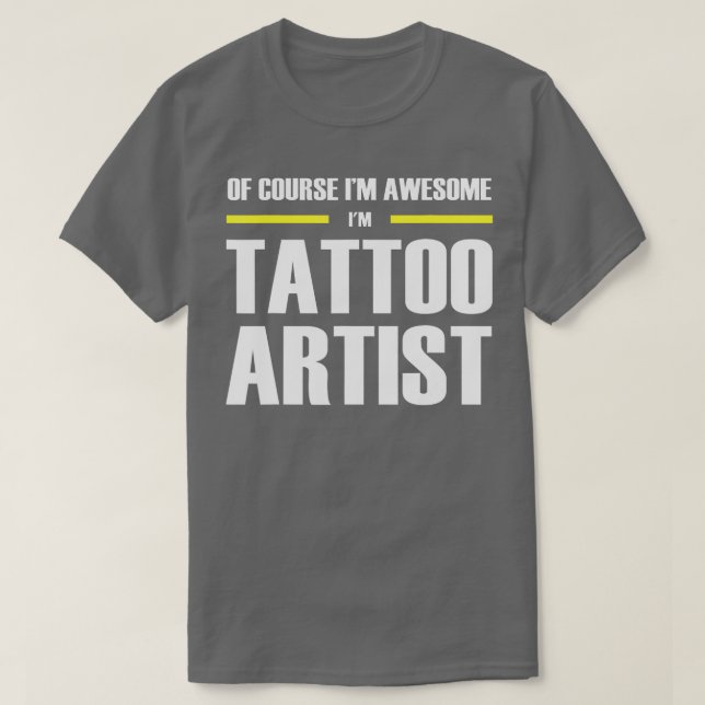 Phantastisch Tattoo Artist T-Shirt (Design vorne)