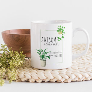 Phantastisch Teacher Fuel House Pflanze Personalis Kaffeetasse