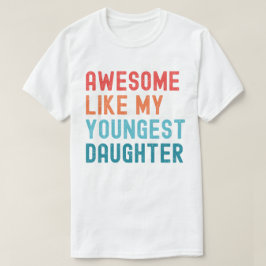 Phantastisch wie das Party meiner jungen Tochter T-Shirt