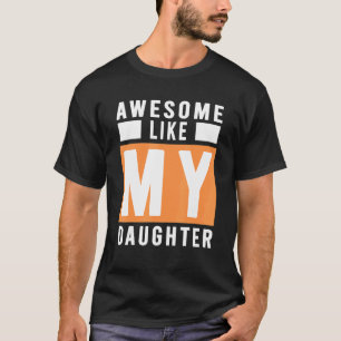Phantastisch wie der Tag meines Vaters perfekt T-Shirt