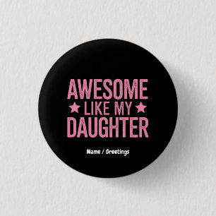 Phantastisch wie ein Geschenk meines Vaters Button
