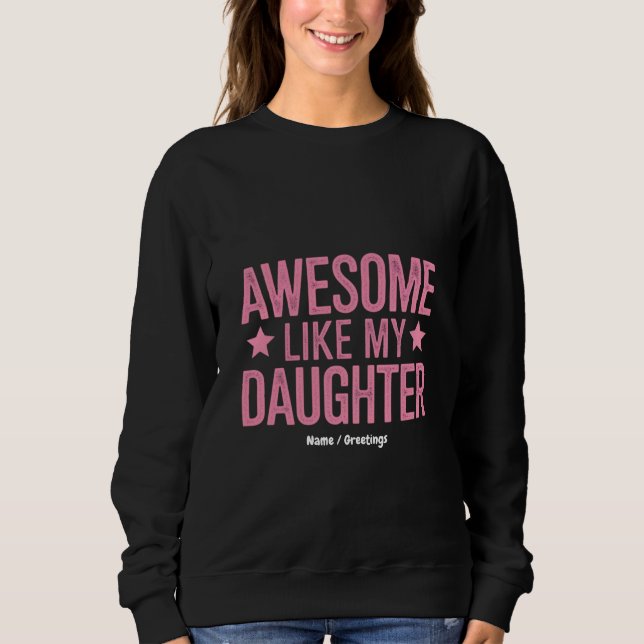 Phantastisch wie ein Geschenk meines Vaters Sweatshirt (Vorderseite)