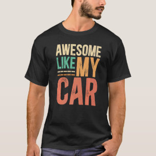 Phantastisch wie mein Auto T-Shirt