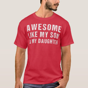 Phantastisch, wie mein Sohn und meine Tochter, die T-Shirt