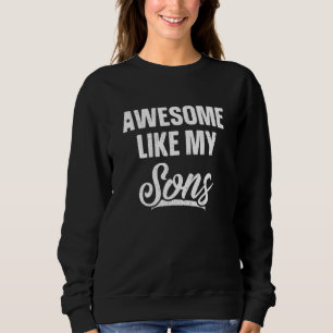 Phantastisch wie mein Sohn Vater Joke Vatertag Sweatshirt