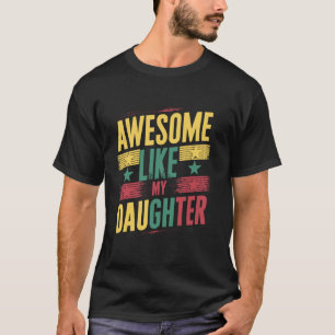 Phantastisch wie mein Tochter-Vater-Vater-Tag T-Shirt