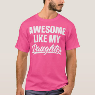 Phantastisch wie mein Töchtergeschenk Funny Vatert T-Shirt